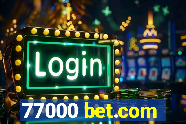 77000 bet.com